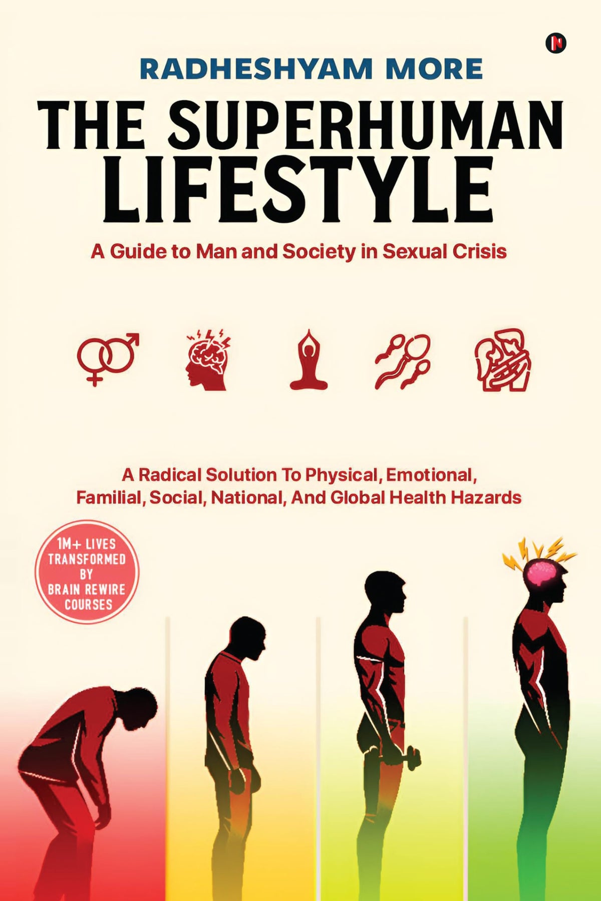 The Superhuman Lifestyle : A Guide to Man and Society in Sexual Crisis