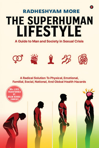 The Superhuman Lifestyle : A Guide to Man and Society in Sexual Crisis