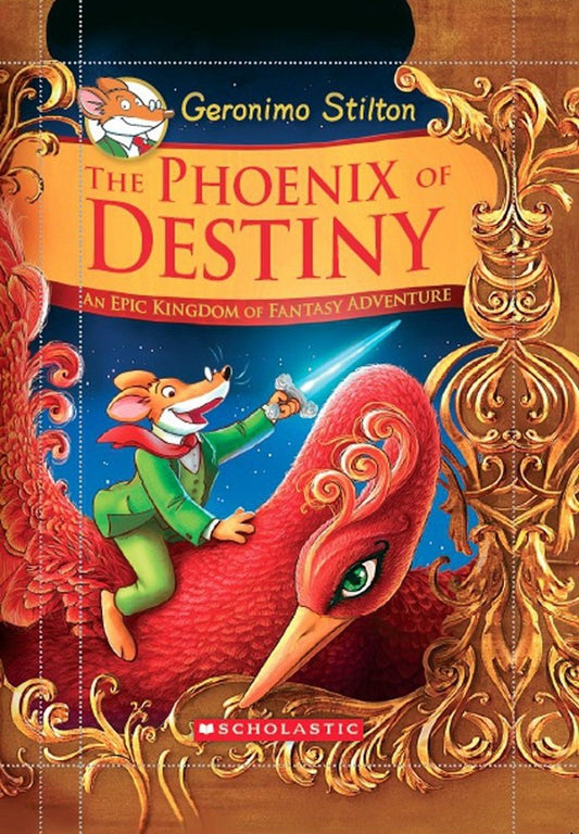 Geronimo Stilton and the Kingdom of Fantasy: Special Edition: The Phoenix of Destiny by Geronimo Stilton (Author) book cover