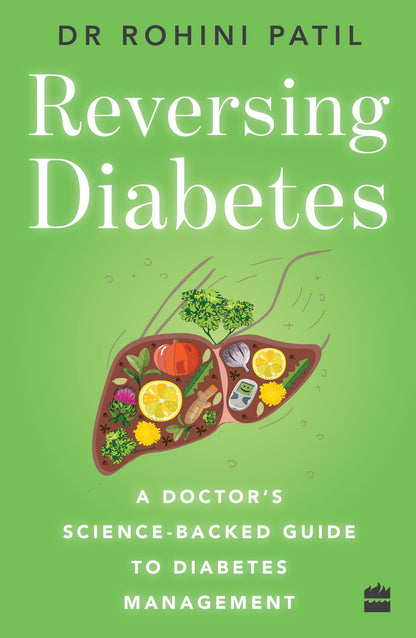 Reversing Diabetes: A Doctor's Science-Backed Guide to Diabetes