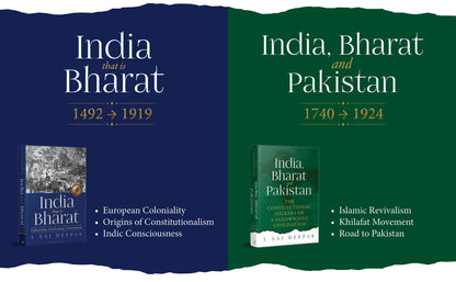 J. Sai Deepak Collection (Books I & II): India, That Is Bharat and India, Bharat and Pakistan | Coloniality, Constitutional History and the Making of Modern India
