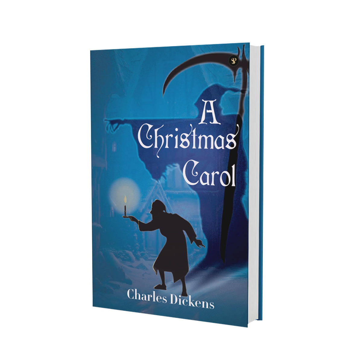 A Christmas Carol (The Essential Unabridged Edition of a Timeless Classic)