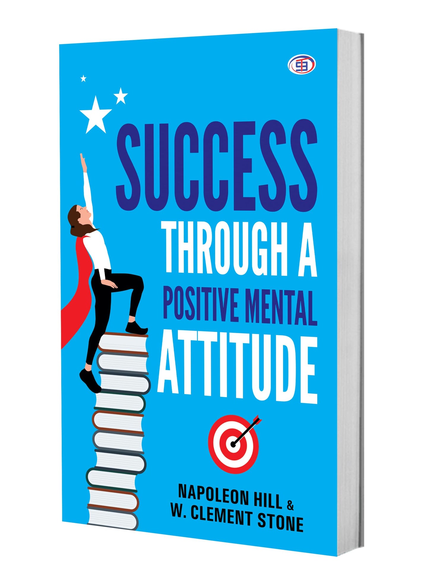 Success Through A Positive Mental Attitude (OSTB Classics)