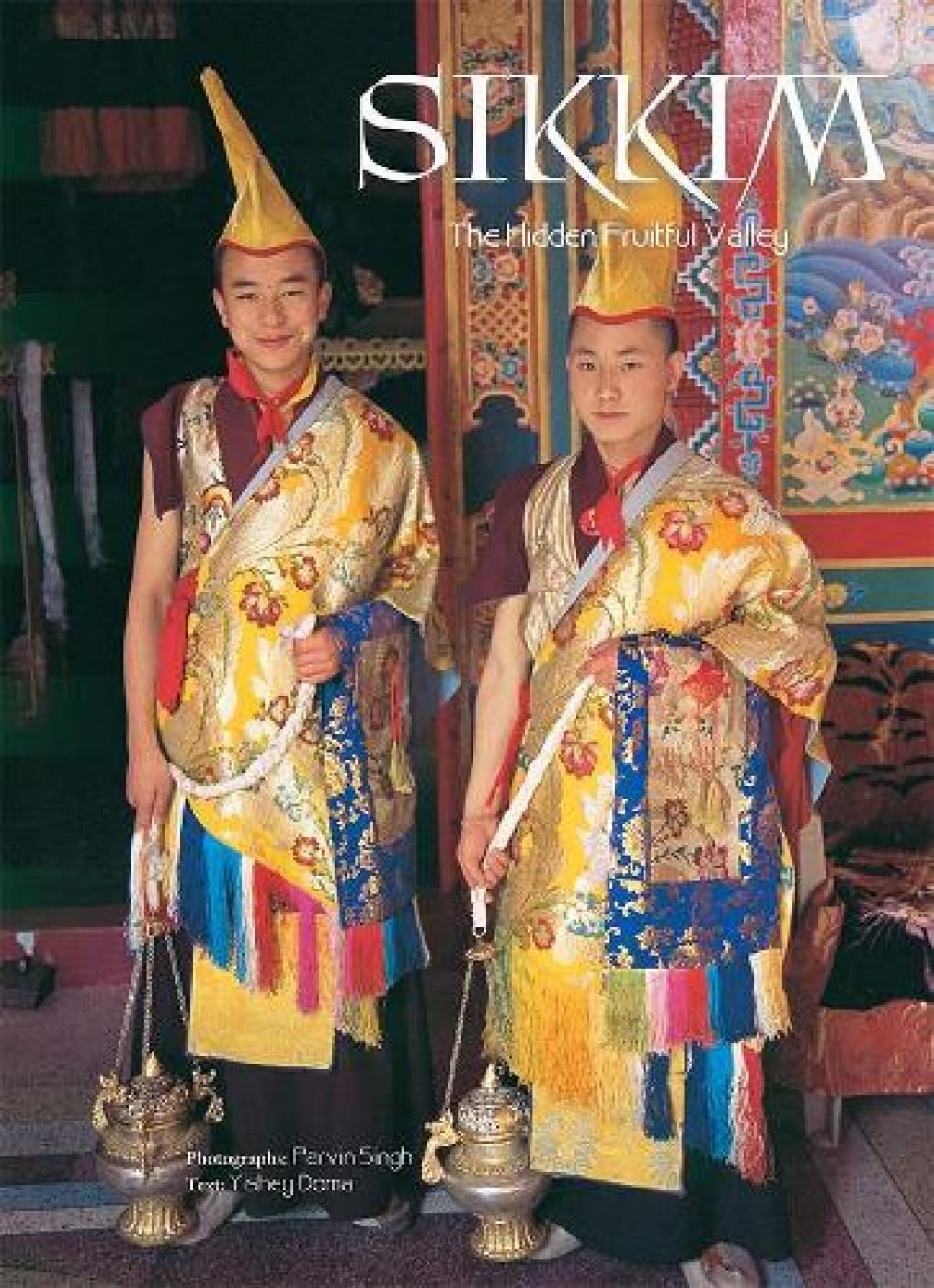 SIKKIM : THE HIDDEN FRUITFUL VALLEY book cover