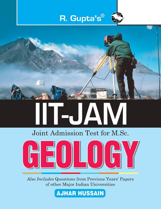 IIT-JAM: M.Sc. GEOLOGY Previous Years Paper (Solved): Collection of Various Entrance Exams MCQs by Ajhar Hussain book cover