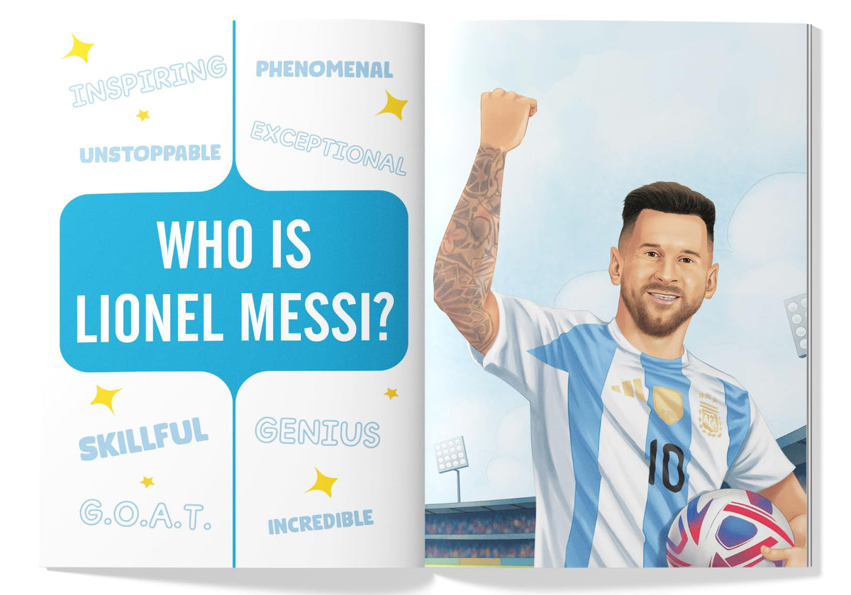 Lionel Messi: The Boy Who Became a Legend | Inspiring Journey of the Football Superstar | Leadership, Perseverance & Success | Motivational Biography ... Lessons, Fun Facts & Inspiration | Ages 7+