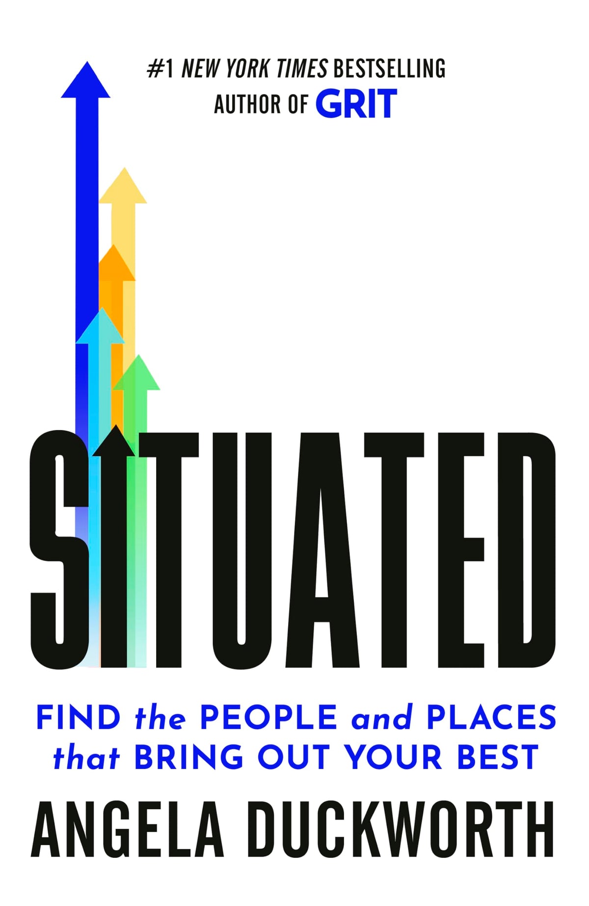 Situated: Find the People and Places That Bring Out Your Best