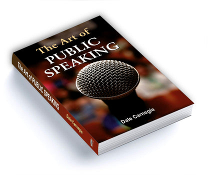 The Art of Public Speaking: Mastering Public Speaking with Dale Carnegie's Techniques | Personal Growth Leadership Skills Self-help Improving Speaking Skills