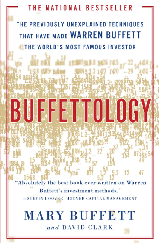 BUFFETTOLOGY: The Previously Unexplained Techniques that have made Warren Buffett the Worlds most Famous Investor by Buffett (Author) book cover