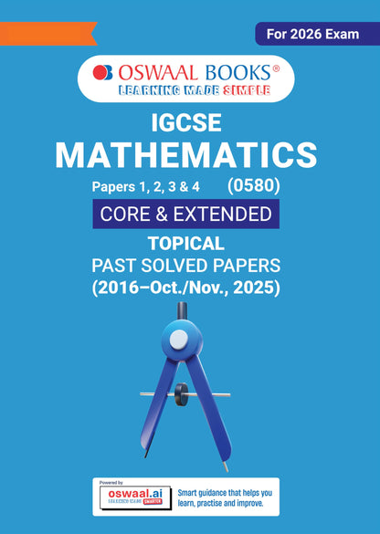 Oswaal IGCSE Mathematics (Papers 1,2,3,4) Core & Extended | Topical Past Solved Papers (2016-Oct.-Nov., 2025) | Aligned with Cambridge IGCSE™ Coursebook | with Oswaal AI