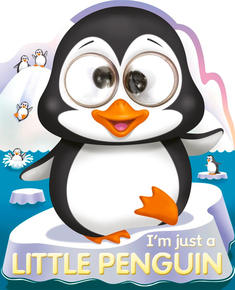 GOOGLEY-EYED BOARD BOOKS: IM JUST A LITTLE PENGUIN book cover