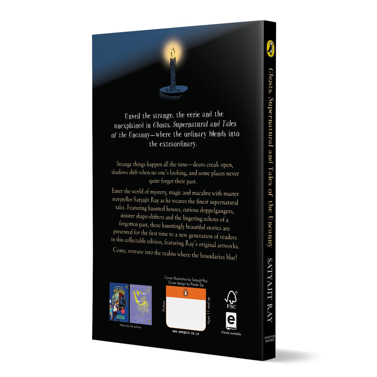 Ghosts, Supernatural and Tales of the Uncanny: A classic, collectable edition of Satyajit Ray’s iconic horror stories, featuring his original illustrations | Foreword by Sandip Ray | Ages 11+