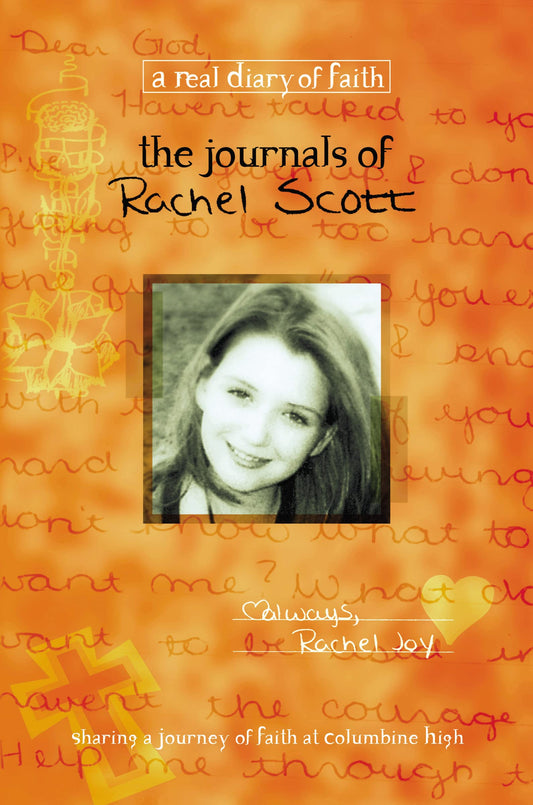 The Journals of Rachel Scott: A Journey of Faith at Columbine High by Thomas Nelson book cover