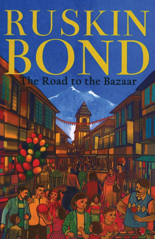 The Road to the Bazaar by Ruskin Bond (Author) book cover