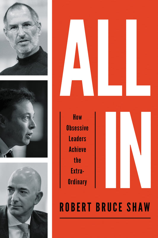 All In: How Obsessive Leaders Achieve the Extraordinary book cover