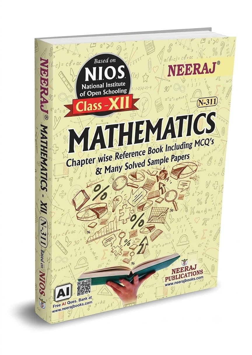 NEERAJ N -311 Mathematics Book - English Medium - for 12th Class of NIOS - Chapter Wise Help Book / Guide including Many Solved Sample Papers and Important Exam Notes– Published by Neeraj Publications