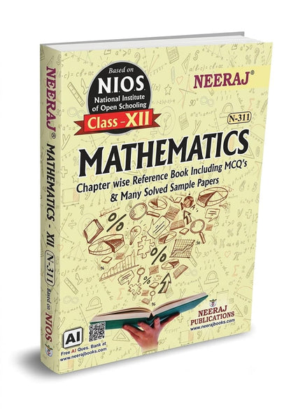 NEERAJ N -311 Mathematics Book - English Medium - for 12th Class of NIOS - Chapter Wise Help Book / Guide including Many Solved Sample Papers and Important Exam Notes– Published by Neeraj Publications