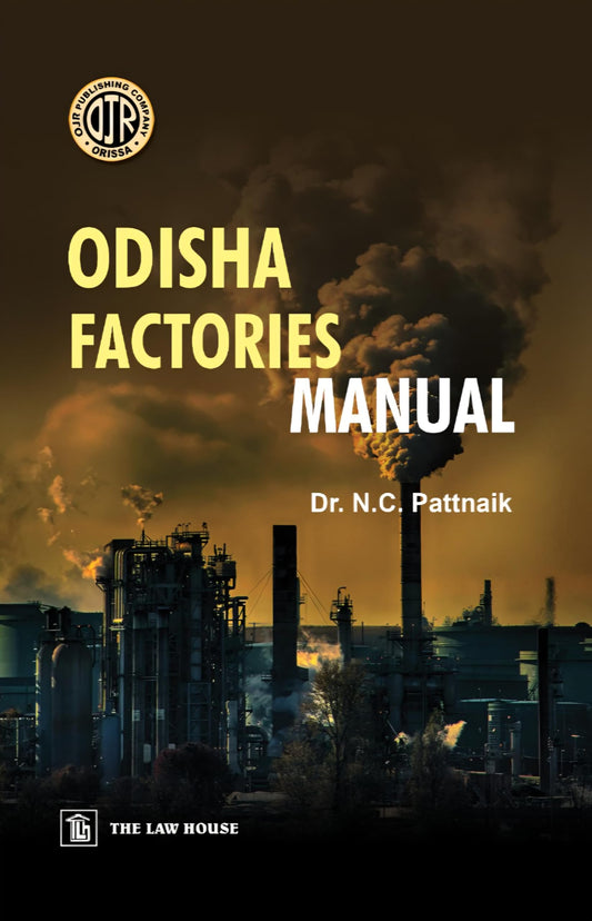 ODISHA FACTORIES MANUAL (3rd Edition 2025) with Amendments upto August 2025.