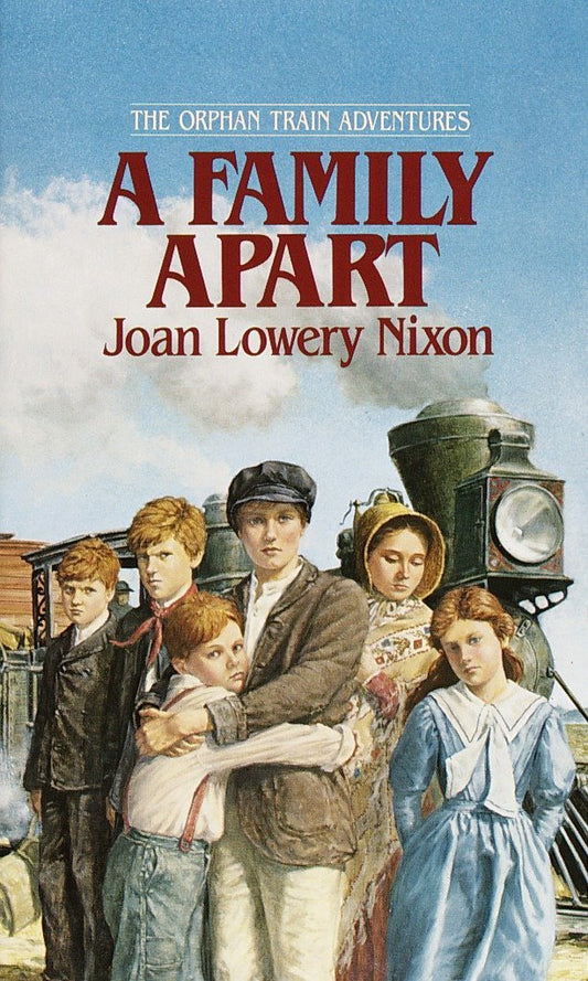 A Family Apart: 01 (Orphan Train Adventures) by Joan Lowery Nixon (Author) book cover