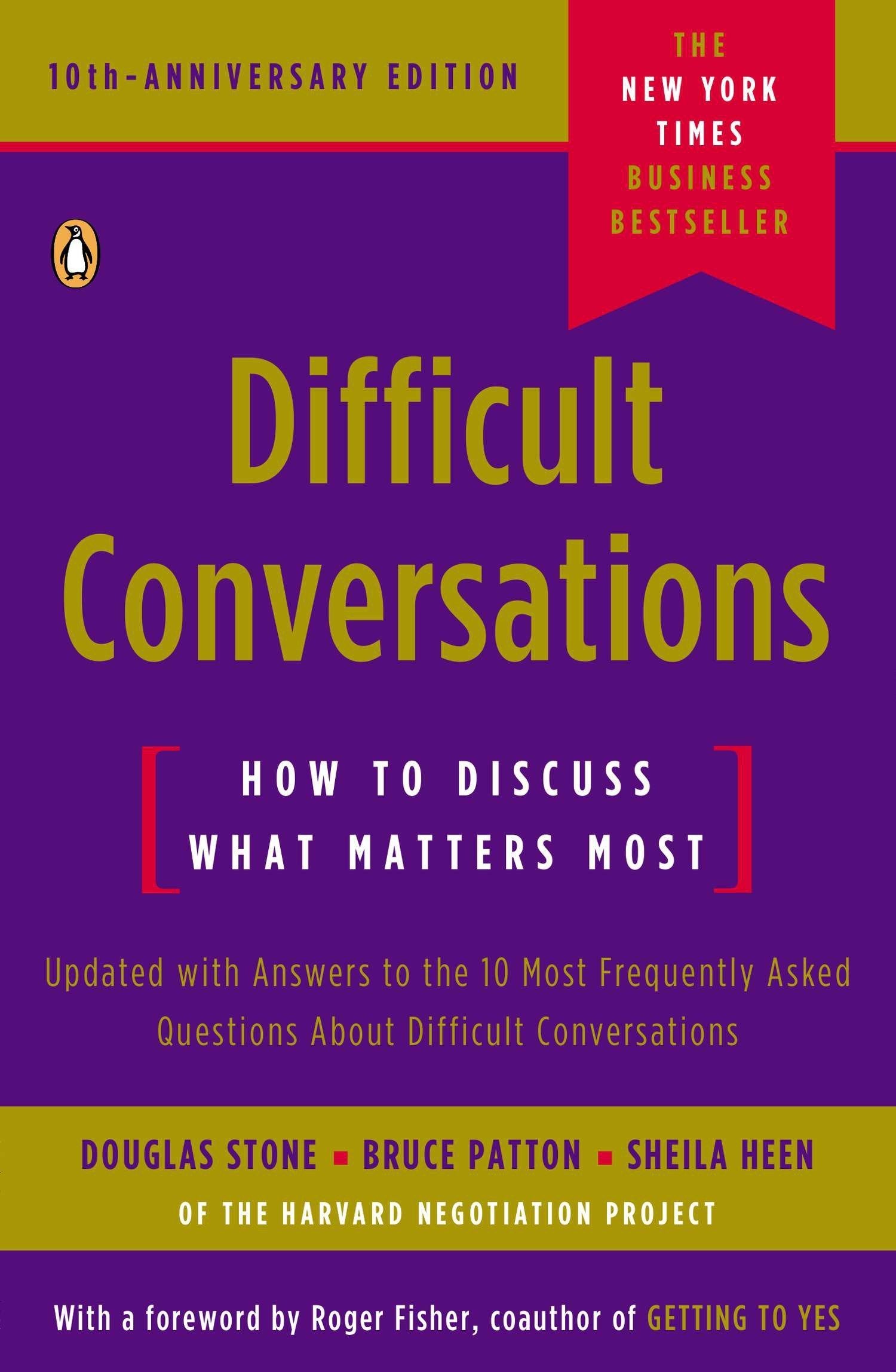 Difficult Conversations: How to Discuss What Matters Most by Roger Fisher (Foreword), Douglas Stone (Author), Bruce Patton (Author), Sheila Heen (Author) & 1 More book cover