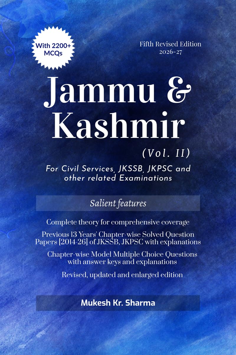 Jammu and Kashmir Vol. II Fifth Edition: For Civil Services, JKSSB, JKPSC and other related Examinations