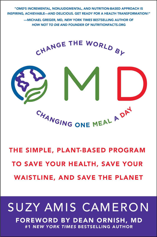 OMD: The Simple, Plant-Based Program to Save Your Health, Save Your Waistline, and Save the Planet book cover