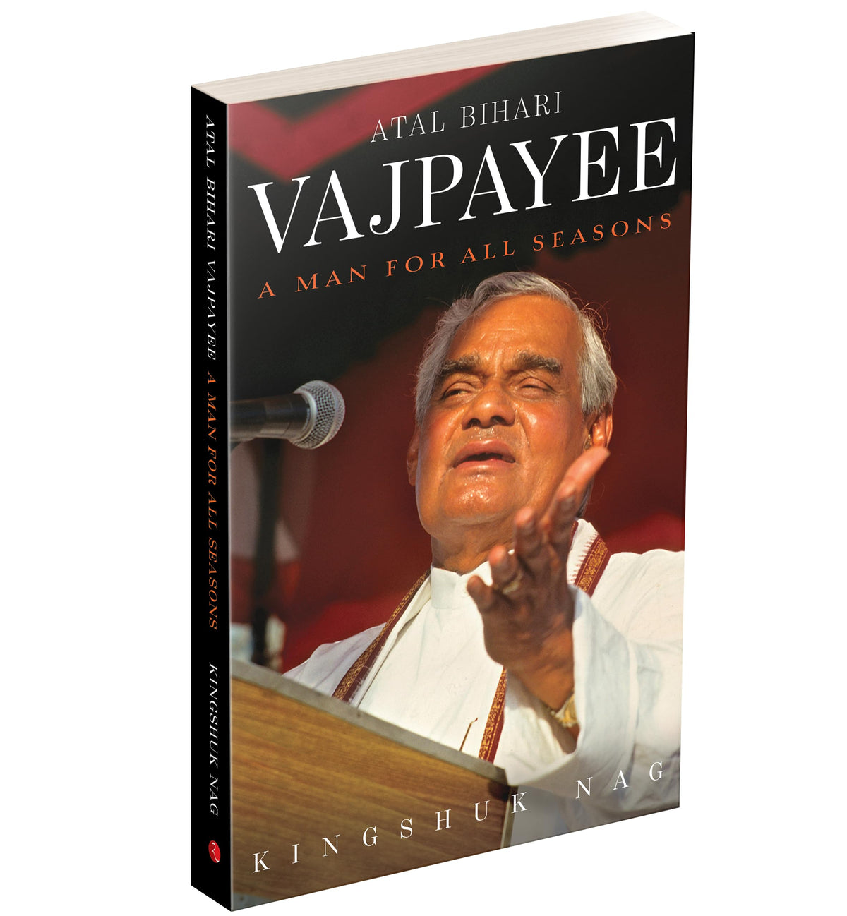 Atal Bihari Vajpayee A Man For All Seasons