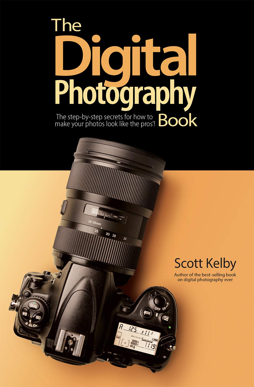 The Digital Photography Book: The Step-By-Step Secrets For How To Make Your Photos Look Like The Pros