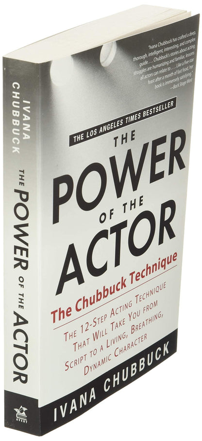 The Power of the Actor: The Chubbuck Technique -- The 12-Step Acting Technique That Will Take You from Script to a Living, Breathing, Dynamic Character