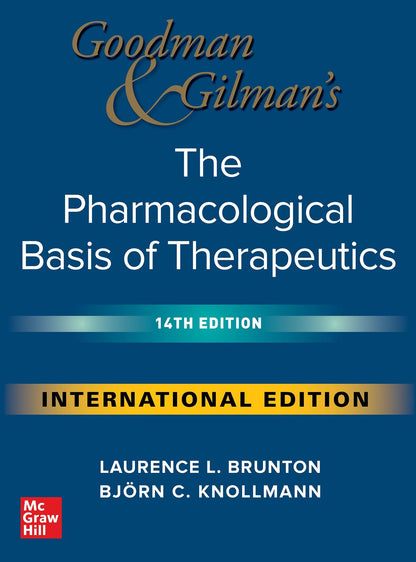 IE Goodman and Gilman's The Pharmacological Basis of Therapeutics, 14th Edition