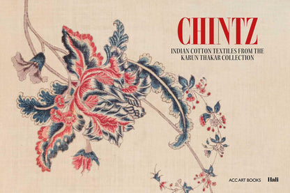 Chintz: Indian Cotton Textiles from the Karun Thakar Collection