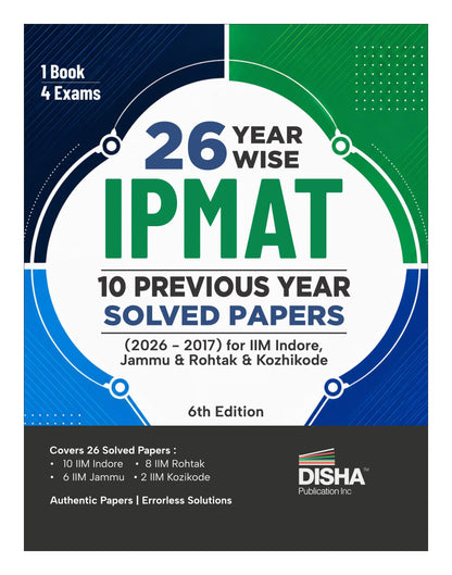 Disha 26 Year-wise IPMAT 10 Previous Year Solved Papers (2026 - 2017) for IIM Indore, Jammu, Rohtak & Kozhikode 6th Edition | IPMAT PYQs Question Bank Book for 2027 Exam | JIPMAT, IIMK-BMS