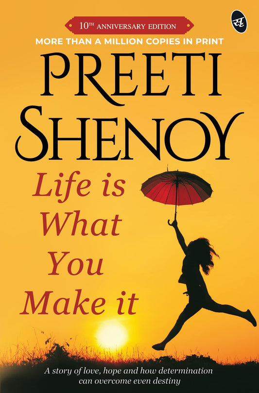Life is what you make it by Preeti Shenoy (Author) book cover