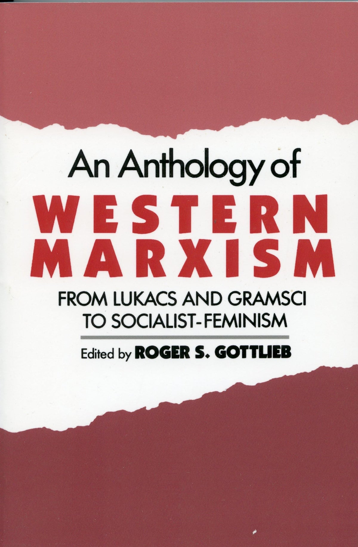 An Anthology of Western Marxism: From Lukacs and Gramsci to Socialist-Feminism book cover