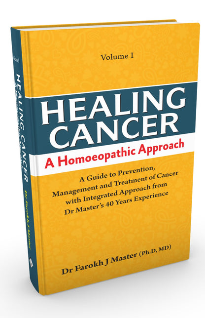 Healing Cancer A Homoeopathic Approach (Volume - I & II) - A Guide to Prevention Management and Treatment of Cancer with Integrated Approach from Dr. Master’s 40 Years’ Experience