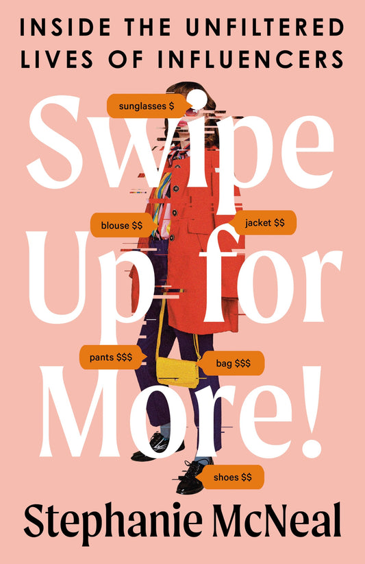 Swipe Up for More!: Inside the Unfiltered Lives of Influencers book cover