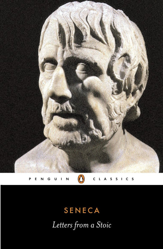 Seneca : Letters from a Stoic: Epistulae Morales Ad Lucilium (The Penguin Classics L210) by Seneca book cover