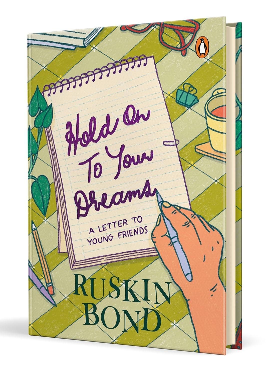 Hold On to Your Dreams: Featuring a heartfelt message from Ruskin Bond on his 90th birthday