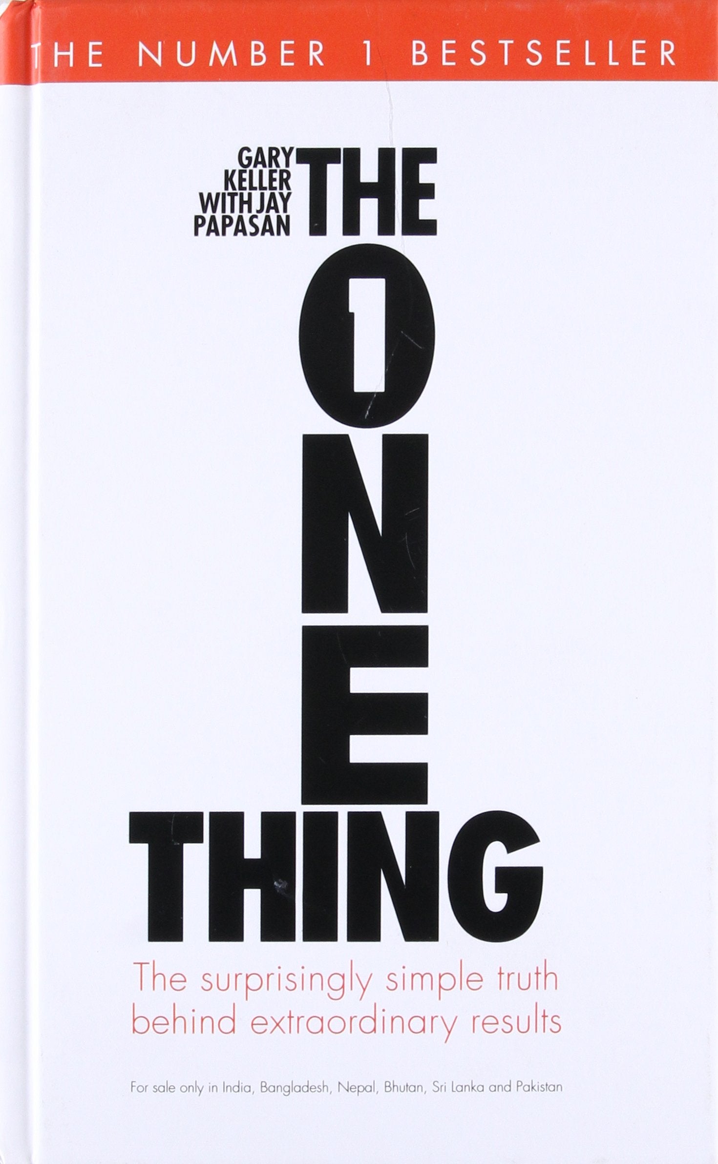 The One Thing: The Suprisingly Simple Truth Behind Extraordinary Results by Gary KellerJay Papasan book cover