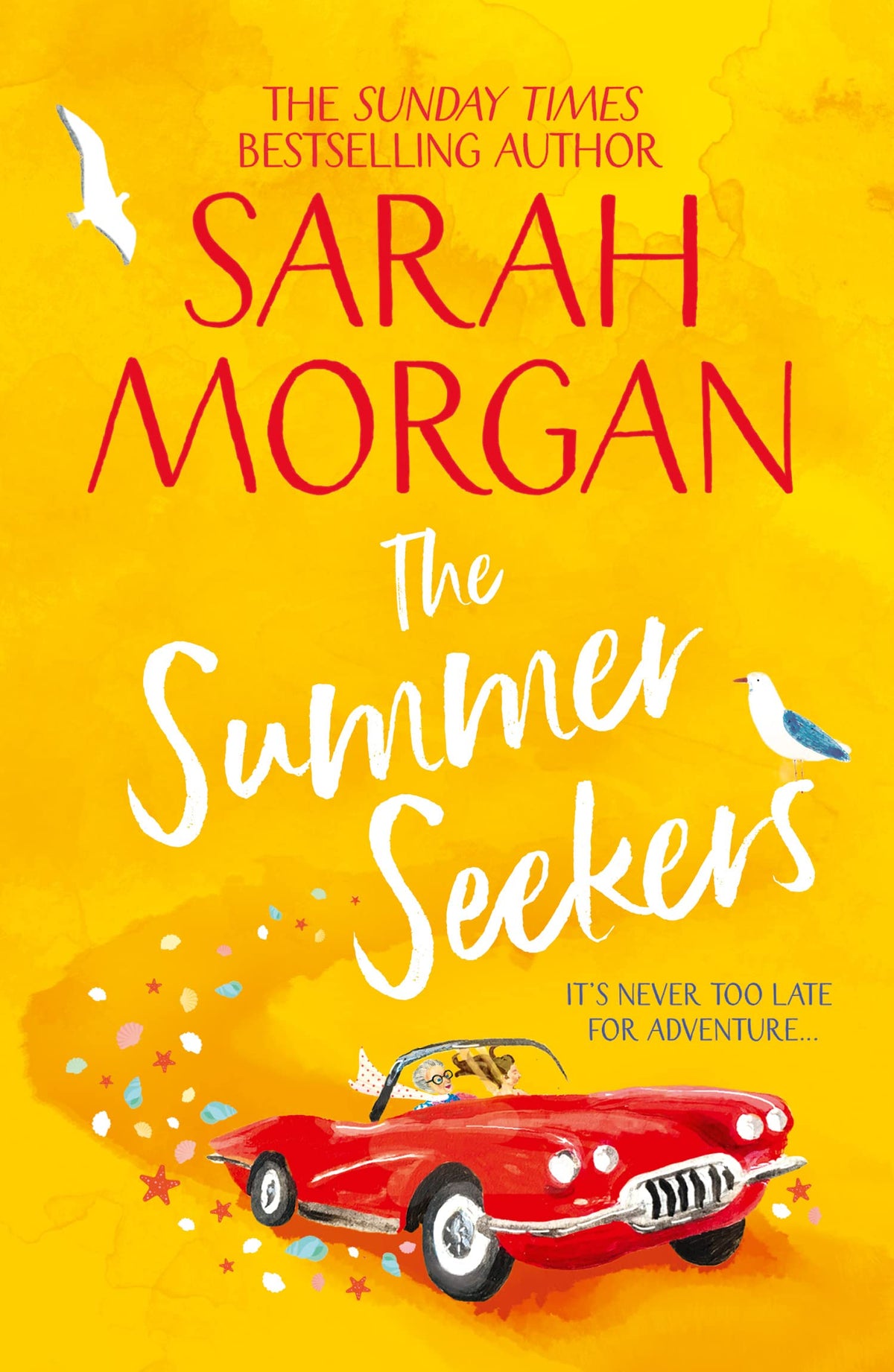 The Summer Seekers: the feel good women’s fiction Sunday Times Top Five bestseller of 2021!: An uplifting and heart-warming summer novel full ... number one Sunday Times bestselling author!