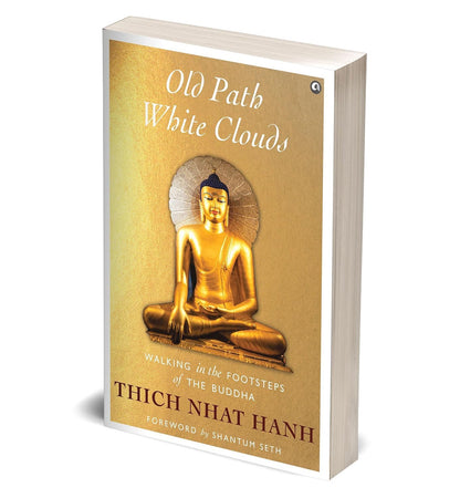 Old Path White Clouds: Walking in the Footsteps of the Buddha