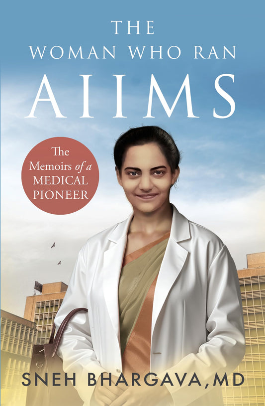 woman-who-ran-aiims-memoirs-medical-pioneer