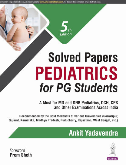 Solved Papers Pediatrics for PG Students, 5/E | Previous Years' Solved Papers (2014-2024) PYQs | A must for MD and DNB Pediatrics, DCH, CPS and Other Examinations Across India: 1