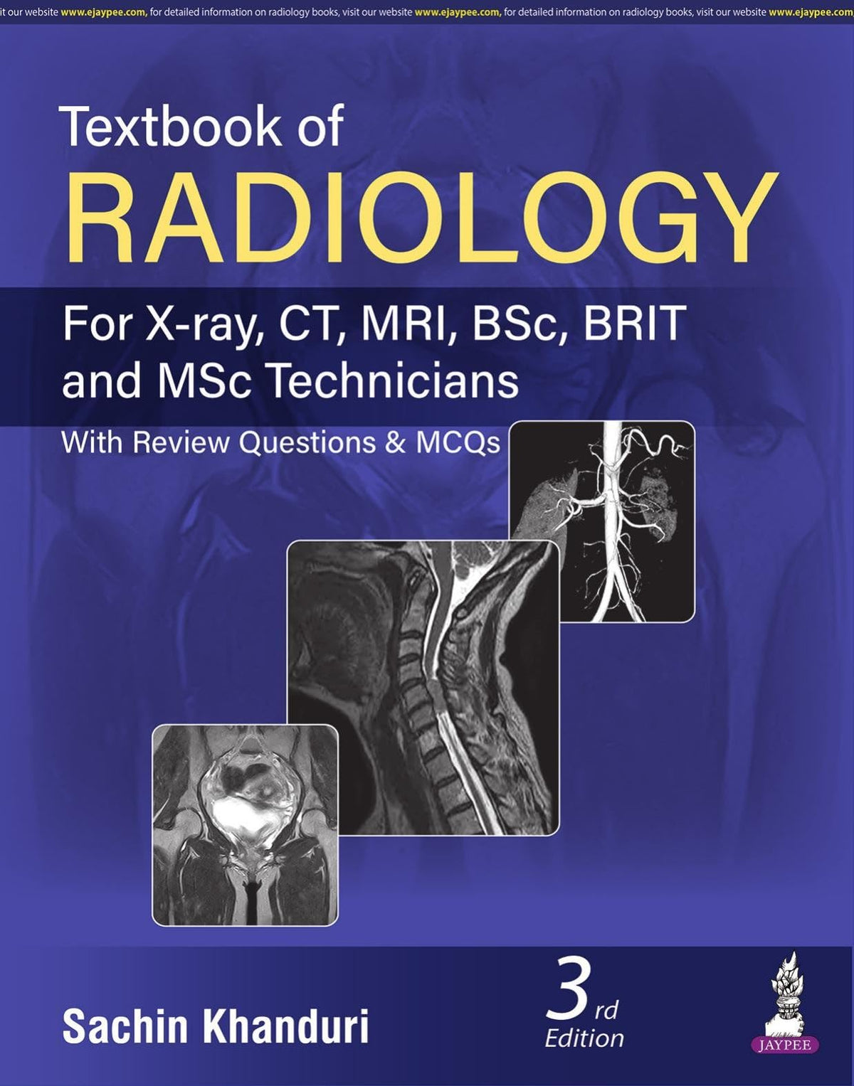 Textbook Of Radiology (For X-Ray,CT,MRI,BSc BRIT and MSc Technicians With Review Questions & Mcqs)