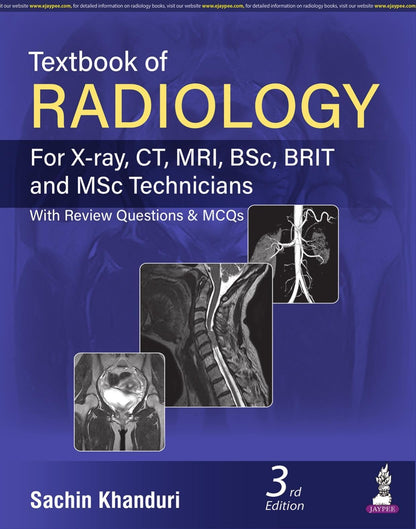 Textbook Of Radiology (For X-Ray,CT,MRI,BSc BRIT and MSc Technicians With Review Questions & Mcqs)