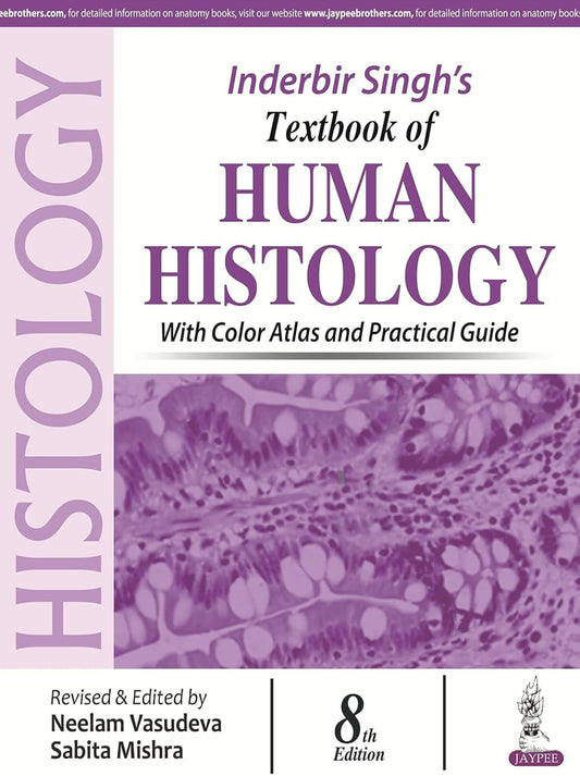 Inderbir Singh'S Textbook Of Human Histology With Colour Atlas And Practical Guide: With color Atlas and Practical Guide | Second Hand Used Book