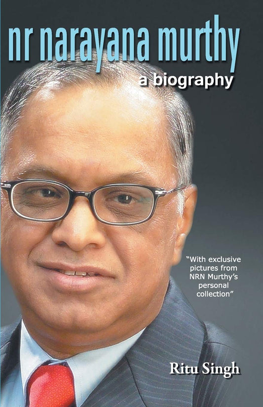NR Narayana Murthy - A Biography by Ritu Singh (Author) book cover