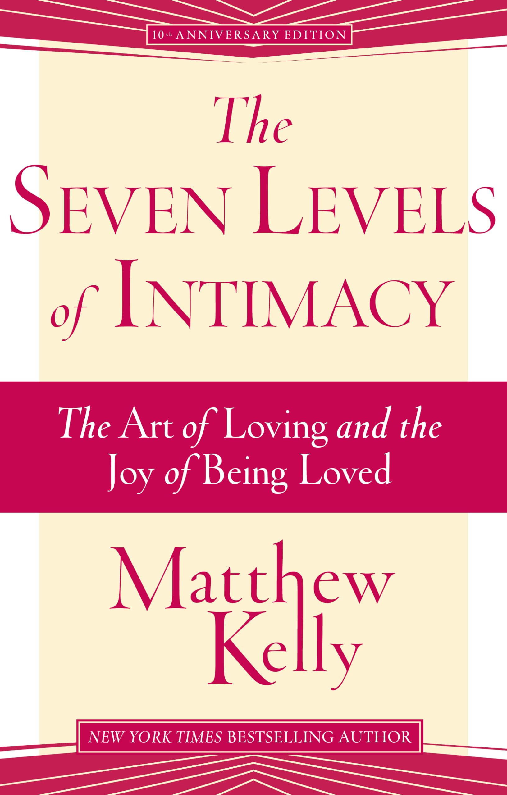 The Seven Levels of Intimacy: The Art of Loving and the Joy of Being Loved book cover