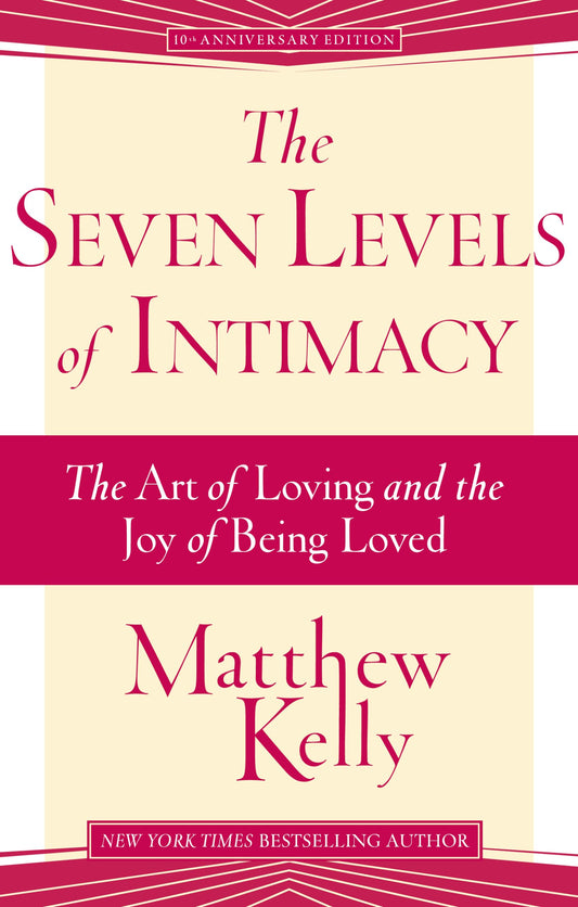 The Seven Levels of Intimacy: The Art of Loving and the Joy of Being Loved book cover