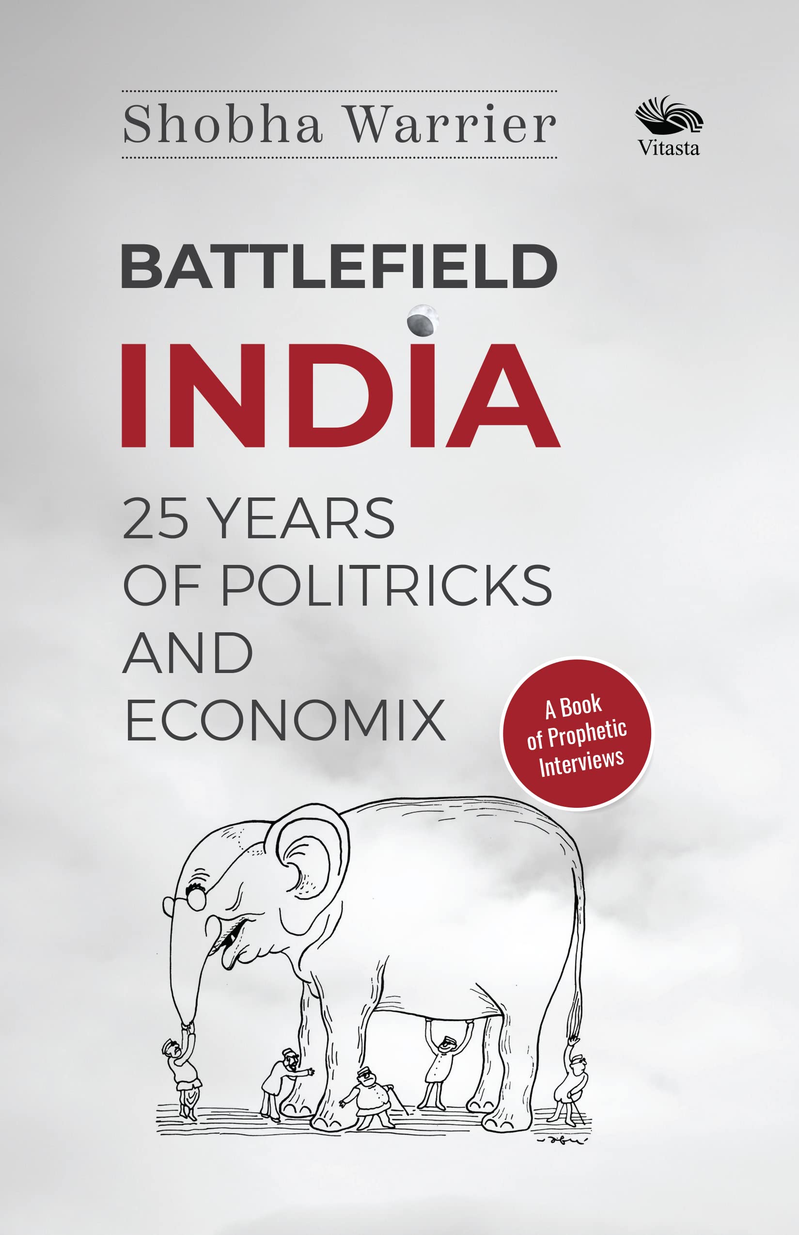 Battlefield India: 25 Years of Politricks and Economix book cover